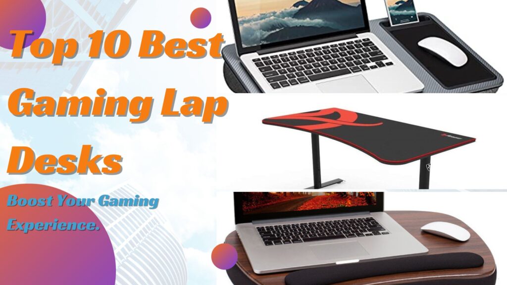 best gaming lap desks